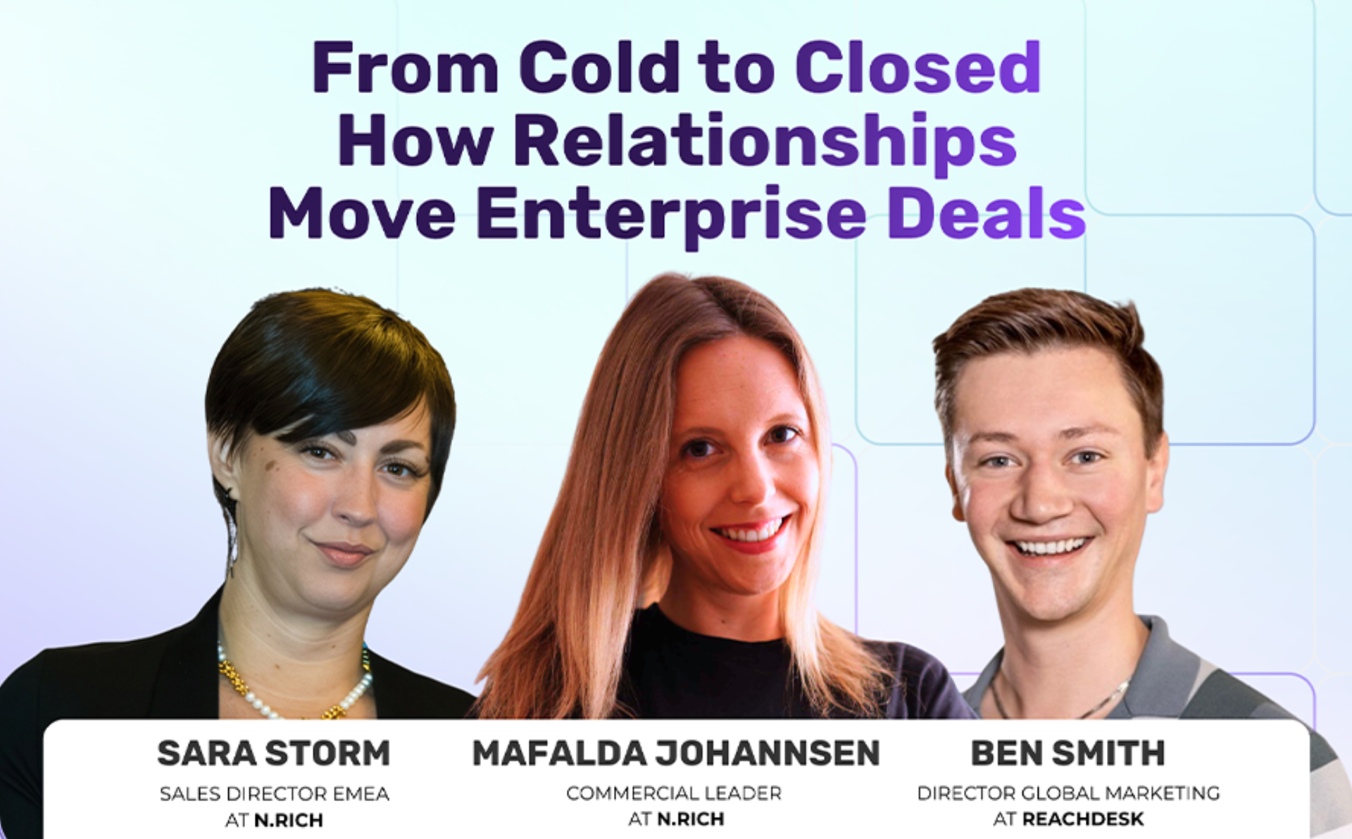 Replay: From Cold to Closed How Relationships Move Enterprise Deals