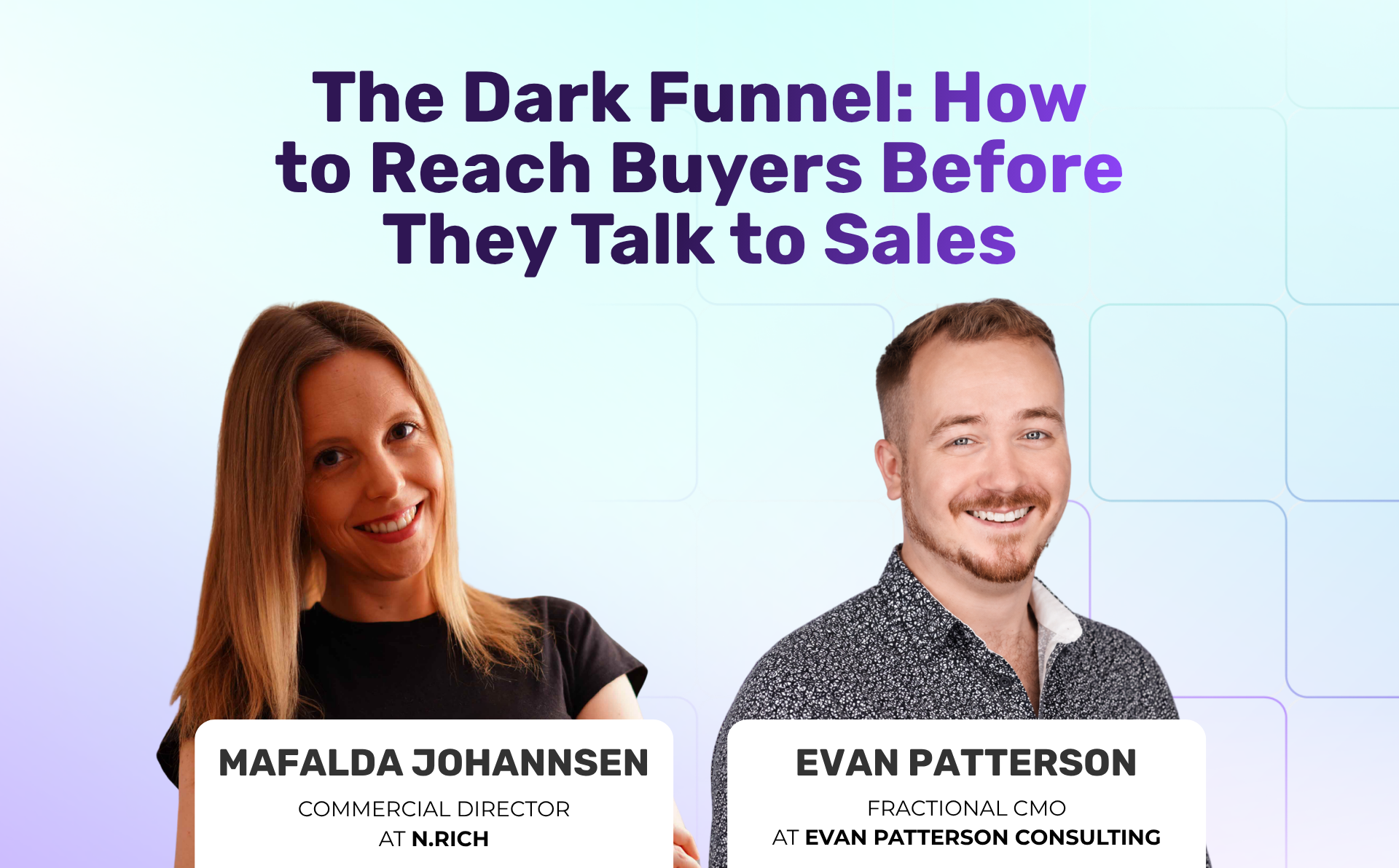 Webinar: The Dark Funnel: How to Reach Buyers Before They Talk to Sales