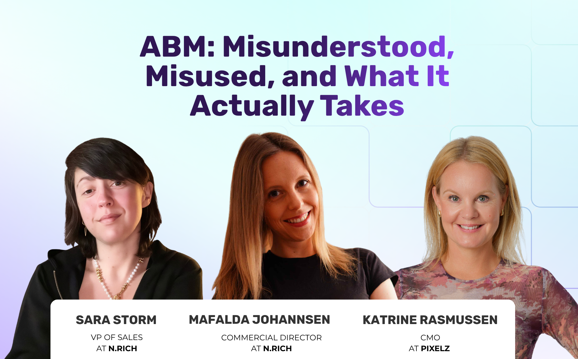 Webinar: ABM: Misunderstood, Misused, and What It Actually Takes