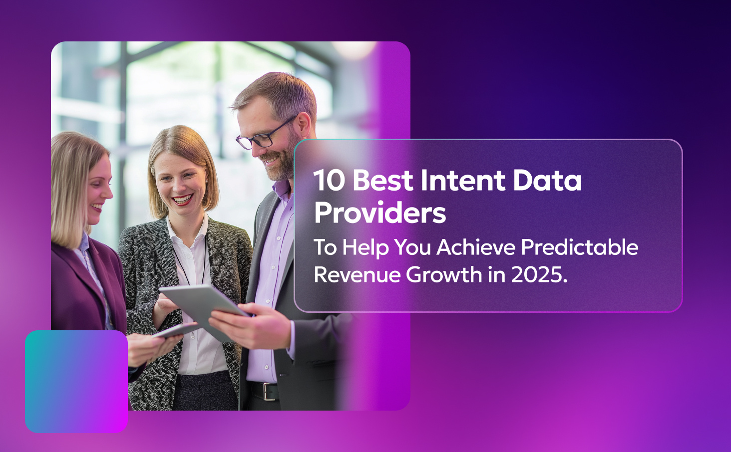 10 Best Intent Data Providers To Help You Achieve Predictable Revenue Growth in 2025