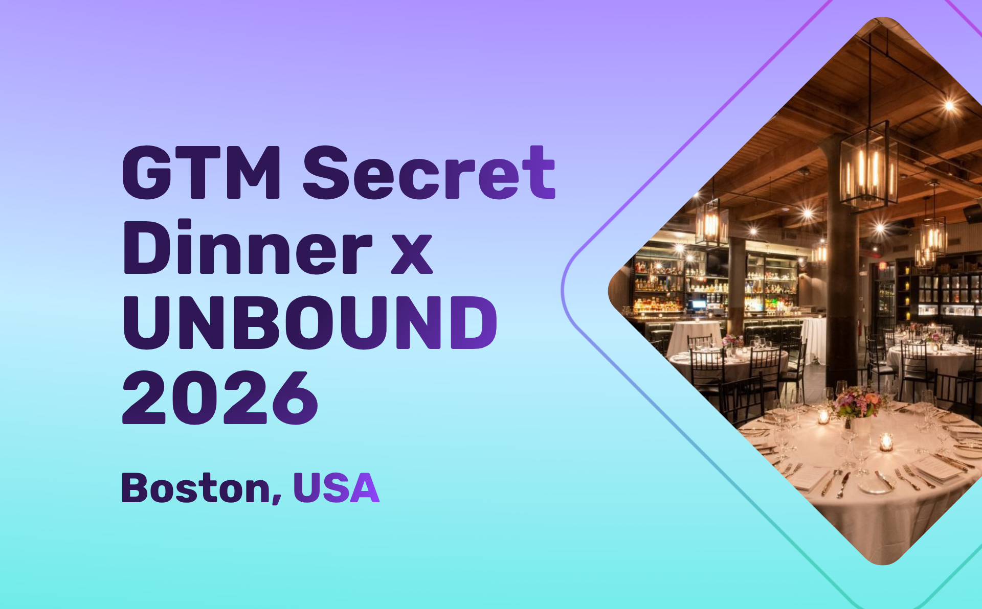GTM Secret Dinner x UNBOUND 2026