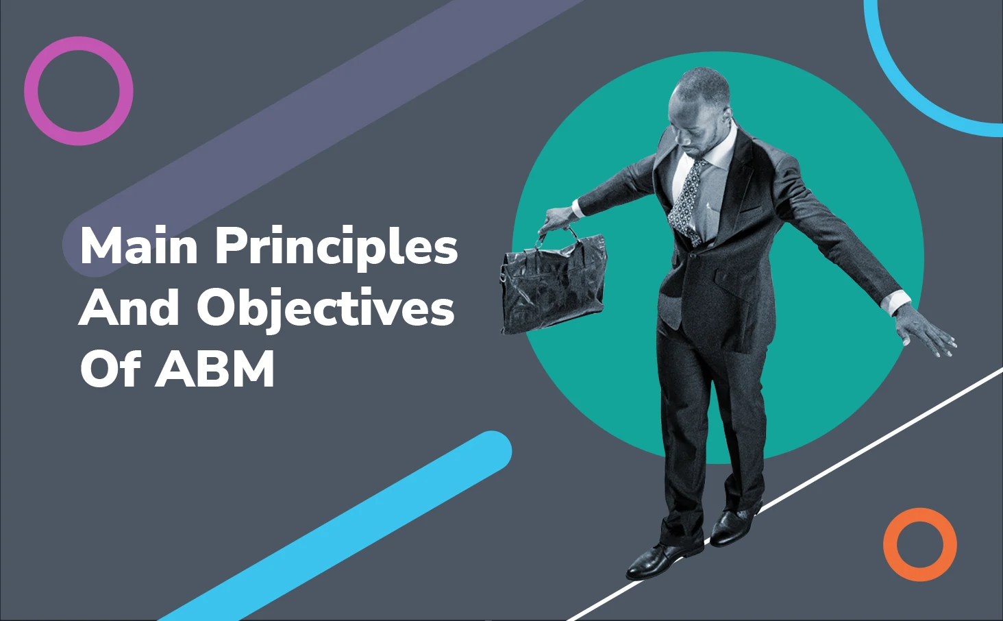 Main Principles And Objectives Of Account-Based Marketing